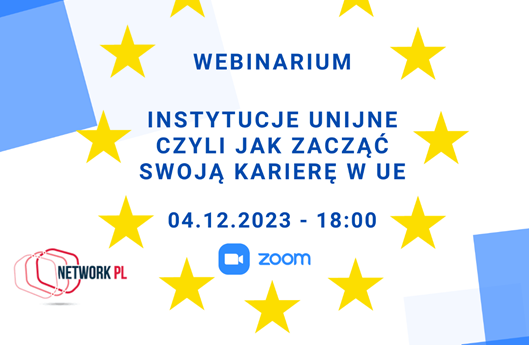 Zaproszenie na webinarium "Instytucje unijne czyli jak zacząć swoją karierę w UE?"