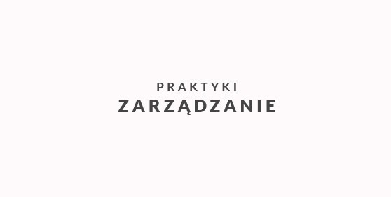 Zaliczenie praktyk - ZARZĄDZANIE I ROK