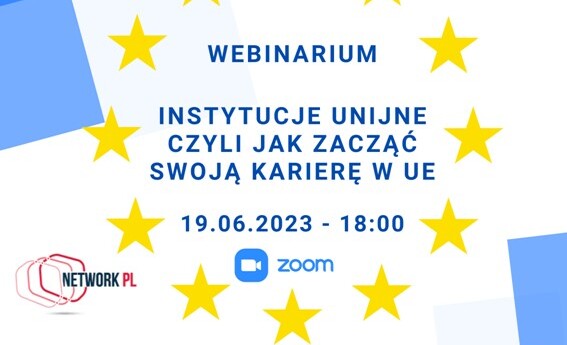 Webinarium - Instytucje unijne czyli jak zacząć swoją karierę w UE